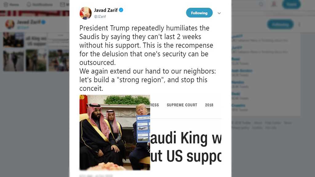 Trump Humiliates Saudis, Zarif Invites Them to Jointly Boost Regional Security, Not Outsource It